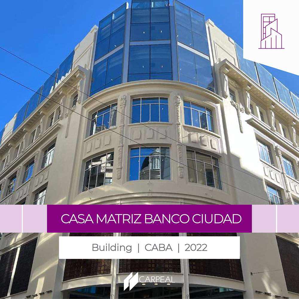 Casa Matriz Banco Ciudad - MSGSSV Arq. - CARPEAL Building